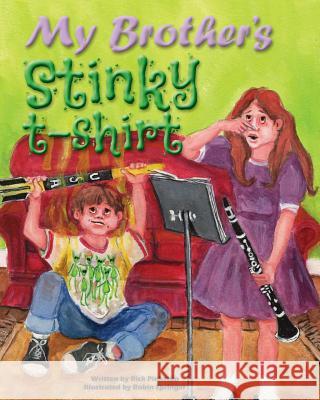 My Brother's Stinky T-Shirt: The Illustrated Edition Pinkston, Rick 9780999682609 Solstice Creative Group - książka