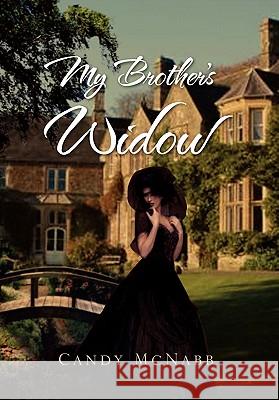 My Brother's Widow Candy McNabb 9781453563496 Xlibris Corporation - książka