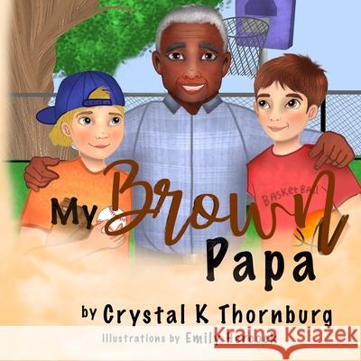 My Brown Papa Crystal Thornburg 9781087990828 Crystal Thornburg - książka