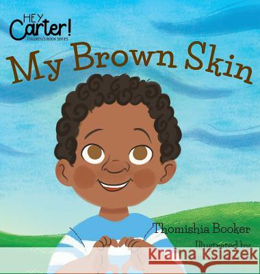 My Brown Skin Thomishia Booker Jessica Gibson 9780578416335 Not Avail - książka