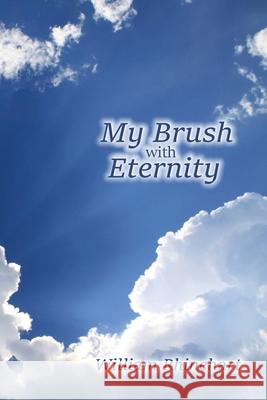 My Brush with Eternity William Rhinehart 9781716859755 Lulu.com - książka