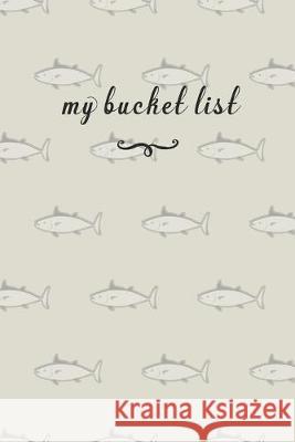 My Bucket List: A Fun And Really Perfect Way To Write Down And Keep Track Of All Of The Things In Life That You Have Wanted To Do, But Jt Journals 9781692576400 Independently Published - książka