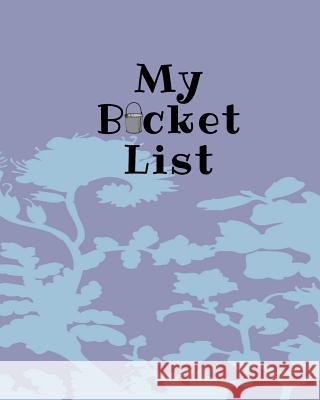 My Bucket List: A Place To Record Your Future Adventures Happy Wells 9781074117603 Independently Published - książka