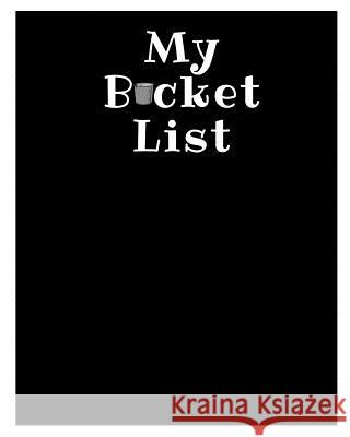 My Bucket List: A Place To Record Your Future Adventures Happy Wells 9781074124168 Independently Published - książka