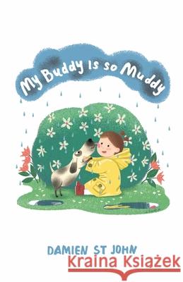 My Buddy is so Muddy Sviatoslav Franko Damien St John  9798648597525 Independently Published - książka