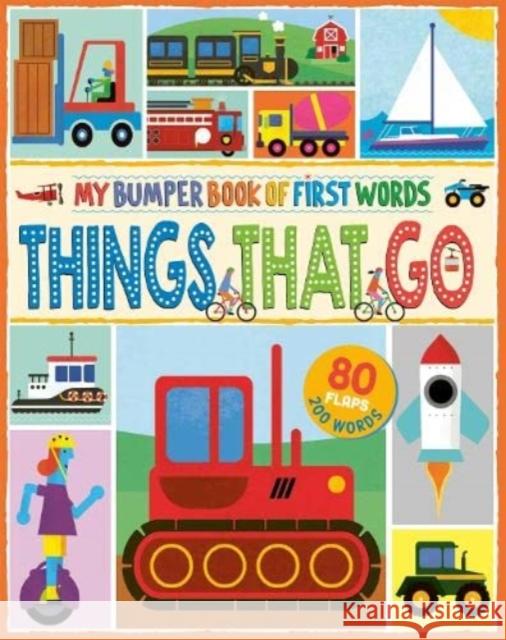 MY BUMPER BOOK OF FIRST WORDS: THINGS THAT GO Steve Mack 9781912944798 NQ Publishers - książka