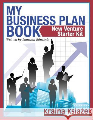 My Business Plan Book: New Venture Starter Kit Laurana Edwards 9781467902168 Createspace - książka