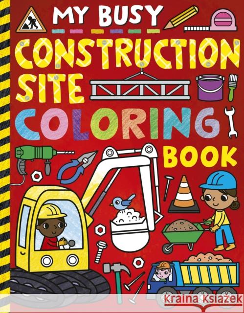 My Busy Construction Coloring Book Tiger Tales, Cathy Hughes 9781664340251 Tiger Tales. - książka