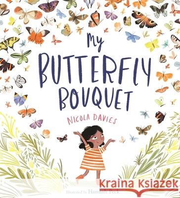 My Butterfly Bouquet Nicola Davies 9781526361318 Hachette Children's Group - książka
