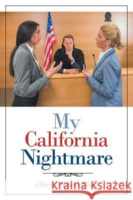 My California Nightmare Cheryl DeMers Fluet 9781645842828 Page Publishing, Inc. - książka