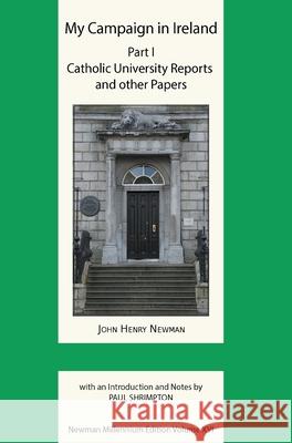 My Campaign in Ireland Volume I John Henry Newman Paul Shrimpton 9780852444092 Gracewing - książka