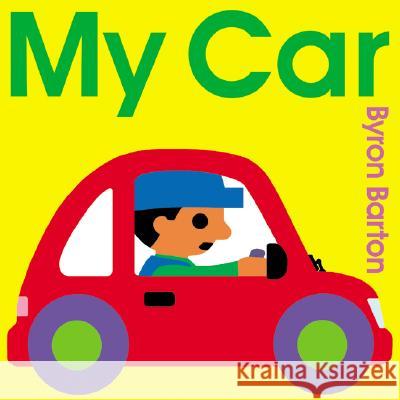 My Car Board Book Byron Barton Byron Barton 9780060560454 HarperFestival - książka