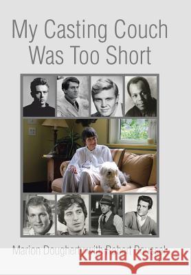 My Casting Couch Was Too Short Robert Roussel Marion Dougherty 9781503529502 Xlibris Corporation - książka