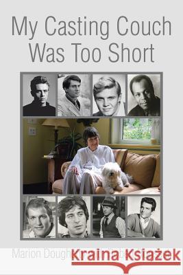 My Casting Couch Was Too Short Robert Roussel Marion Dougherty 9781503529519 Xlibris Corporation - książka