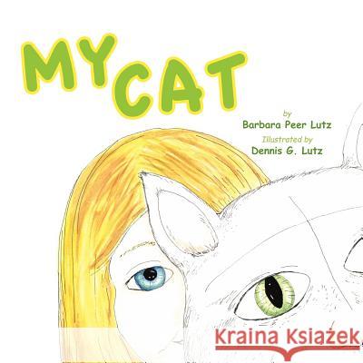 My Cat Barbara Lutz 9781462845125 Xlibris Corporation - książka