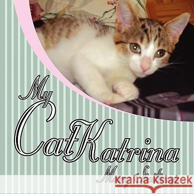 My Cat Katrina Mary Siciliano 9781450053525 Xlibris - książka