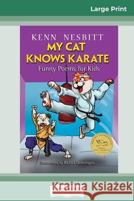 My Cat Knows Karate: Funny Poems for Kids (16pt Large Print Edition) Kenn Nesbitt 9780369326485 ReadHowYouWant - książka