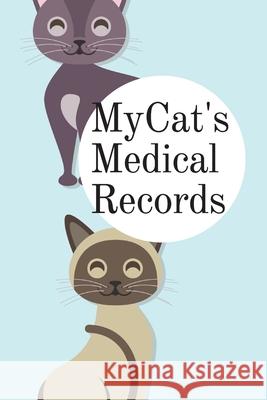 My Cat's Medical Records Sarah Galusha 9781659077100 Independently Published - książka
