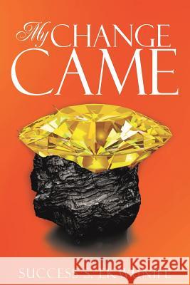 My Change Came Success S Ekwunife 9781545613191 Xulon Press - książka