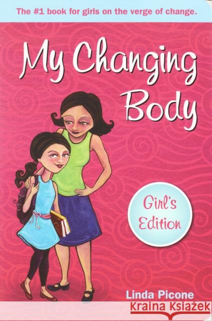 My Changing Body Linda Picone 9781577491873 Fairview Press - książka