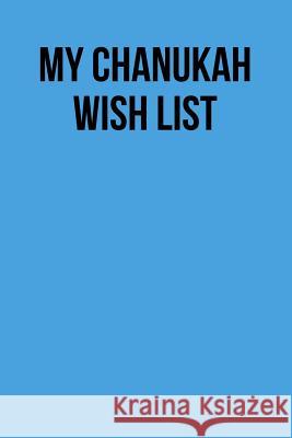 My Chanukah Wish List Lynn Lang 9781979185967 Createspace Independent Publishing Platform - książka