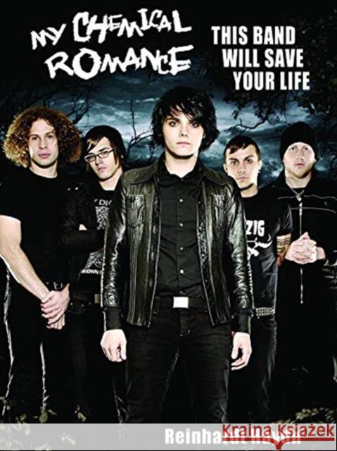 My Chemical Romance: This Band Will Save Your Life Reinhardt Haydn 9780859655675 Plexus Publishing Ltd - książka