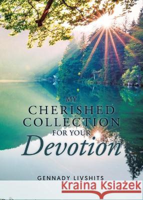 My Cherished Collection for Your Devotion Gennady Livshits   9780228879398 Tellwell Talent - książka