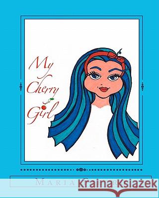 My Cherry Girl: Maria Pietro Maria Pietro 9781453714287 Createspace - książka