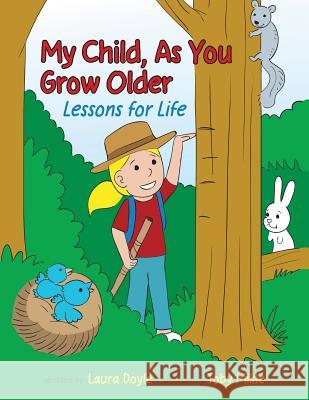 My Child, As You Grow Older: Lessons for Life Doyle, Laura Lynn 9781944733599 Luminare Press - książka