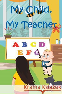 My Child, My Teacher G. P. Driver 9781095470404 Independently Published - książka