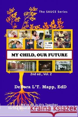 My Child, Our Future Edd Debora l't Mapp 9781304569783 Lulu.com - książka