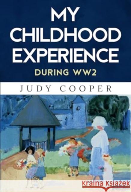 My Childhood Experience Judy Cooper 9781804396490 Olympia Publishers - książka