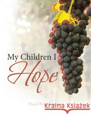 My Children I Hope Daniel Brian Simmons 9781641916608 Christian Faith - książka