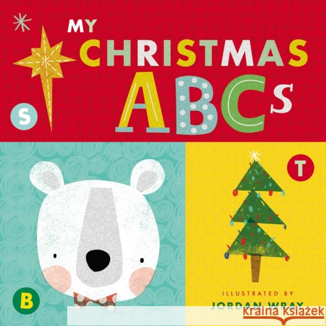 My Christmas ABCs Wray, Jordan 9781400209811 Thomas Nelson - książka