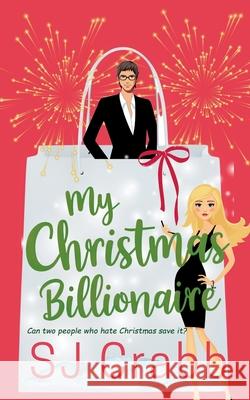 My Christmas Billionaire S J Crabb   9798361134793 Independently Published - książka