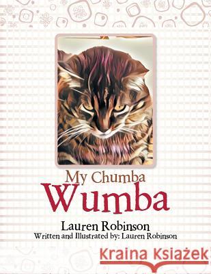 My Chumba Wumba Lauren Robinson 9781543465839 Xlibris - książka
