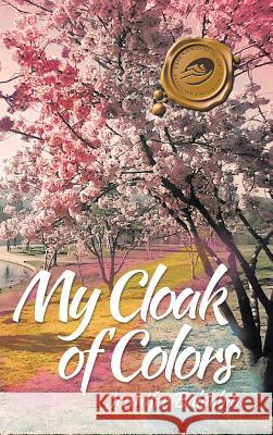 My Cloak of Colors Jennifer Balgobin 9781490715865 Trafford Publishing - książka