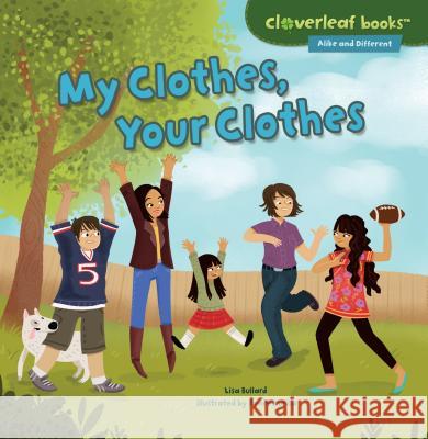 My Clothes, Your Clothes Lisa Bullard 9781467760300 Millbrook Press - książka