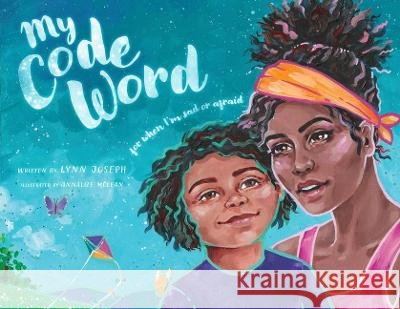My Code Word: For When I'm Scared or Afraid Lynn Joseph Annalize McLean 9781223188034 Paw Prints Publishing - książka