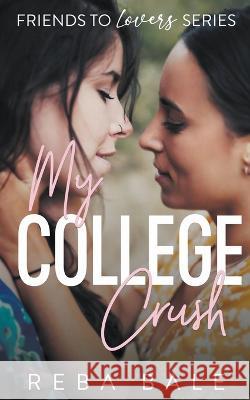 My College Crush Reba Bale 9798215486740 Reba Bale - książka