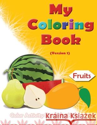 My Coloring Book: Fruits Mazhar Shaikh 9798456780737 Independently Published - książka