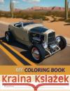 My Coloring Book Of Hot Rods Sidney Manglefork 9798325811142 Independently Published