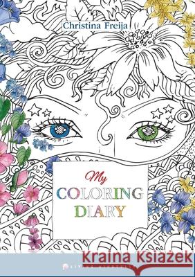 My Coloring Diary Christina Freija 9789526651095 Dolphin Books - książka