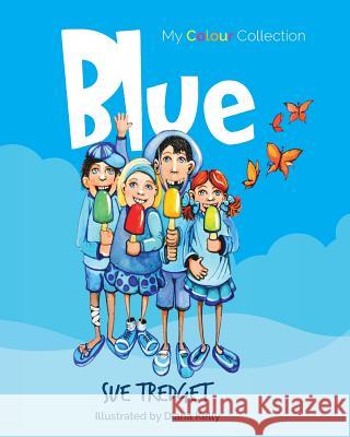 My Colour Collection: Blue Sue Tredget Diana Kelly 9780987617118 Causeway Publishing - książka