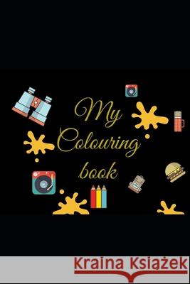 My Colouring book: Simple colouring pages for young kids. Rainbow Dreams Publications 9781661135287 Independently Published - książka