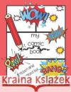 My Comic Book S. R. Tease 9781704615417 Independently Published