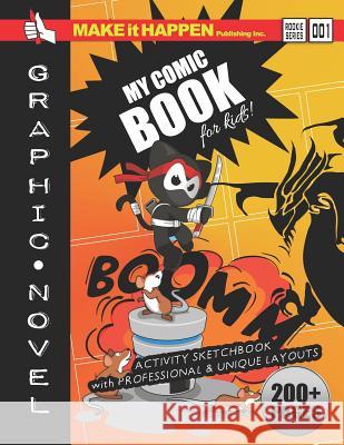 My Comic Book: Rookie Series 001 Make It Happen Publishin 9781989116111 Make It Happen Publishing Inc. - książka