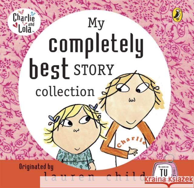 My Completely Best Story Collection Lauren Child 9780141807157 Penguin Random House Children's UK - książka