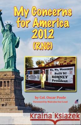 My Concerns for America 2012 (RNC) Poole, Oscar 9781480005433 Createspace - książka