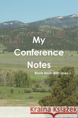 My Conference Notes Blank Book With Lines 1 Sally Hull 9781257971749 Lulu.com - książka